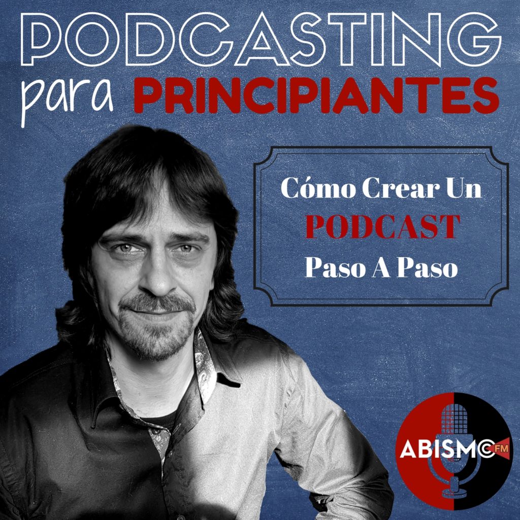 Portada curso PODCASTING para PRINCIPIANTES de ABISMOfm